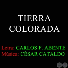 TIERRA COLORADA - Msica: CSAR CATALDO